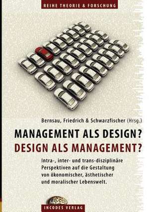 Management als Design? Design als Management? de Klaus Bernsau