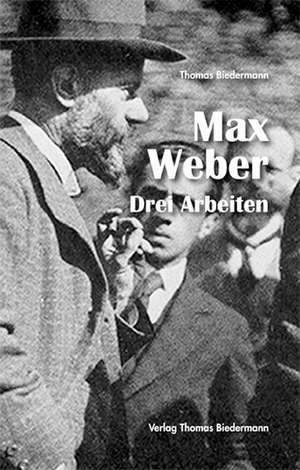 Max Weber de Thomas Biedermann