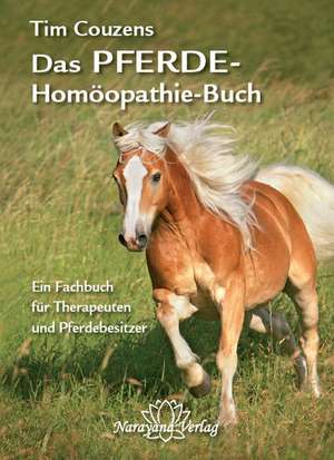 Das Pferde-Homöopathie-Buch de Tim Couzens