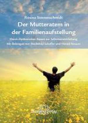 Der Mutteratem in der Familienaufstellung de Rosina Sonnenschmidt