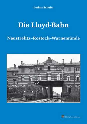 Die Lloyd-Bahn de Lothar Schultz