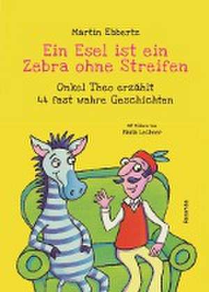 Ein Esel ist ein Zebra ohne Streifen de Martin Ebbertz