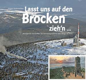 Lasst uns auf den Brocken ziehn'n de Jürgen Hodemacher