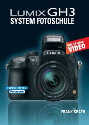 Lumix GH3 System Fotoschule de Frank Späth