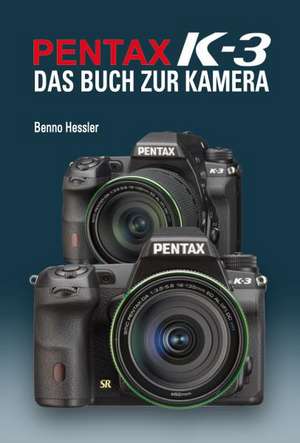 Pentax K-3 de Benno Hessler