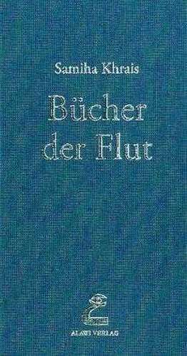 Bücher der Flut de Samiha Khrais