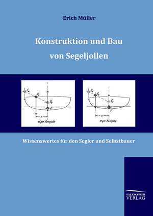 Konstruktion Und Bau Von Segeljollen: A Case Study in Contextualization de Erich Müller