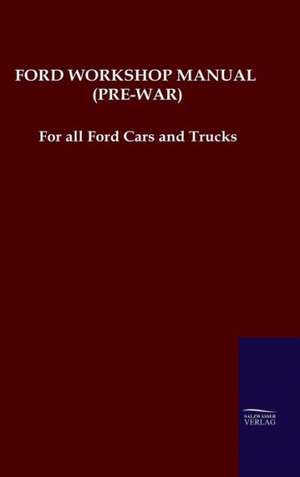 Ford Workshop Manual (Pre-War) de Ford