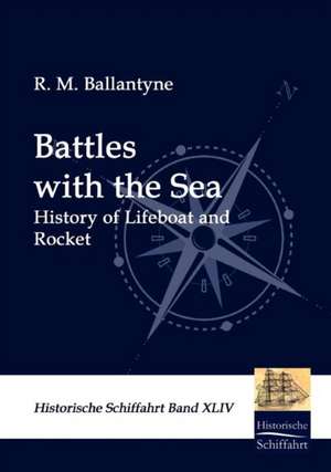 Battles with the Sea de R. M. Ballantyne