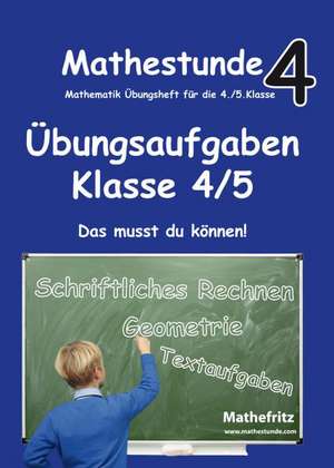 Mathestunde 4 - Übungsaufgaben Klasse 4/5 de Jörg Christmann