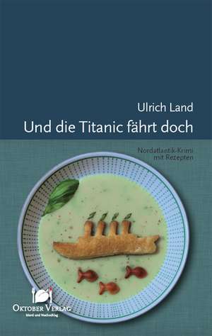 Und die Titanic fährt doch de Ulrich Land