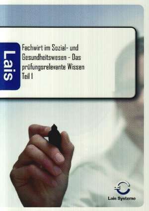 Fachwirt im Sozial- und Gesundheitswesen - Das prüfungsrelevante Wissen de Thomas Padberg