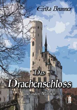 Das Drachenschloss de Erika Brunner