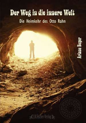 Der Weg in die innere Welt de Ariane Beyer