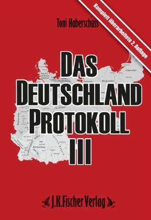 Das Deutschland Protokoll 03 de Toni Haberschuss