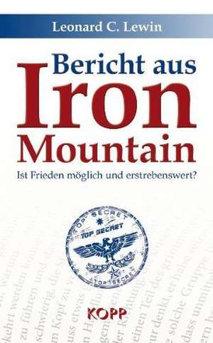 Bericht aus Iron Mountain de Leonard C. Lewin