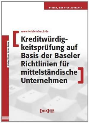 Kreditwürdigkeitsprüfung auf Basis der Baseler Richtlinien für mittelständische Unternehmen