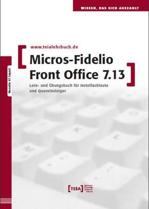 MICROS-Fidelio Front Office 7.13 Buch de Nanette El Sayad