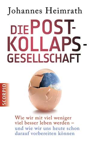 Die Post-Kollaps-Gesellschaft de Johannes Heimrath