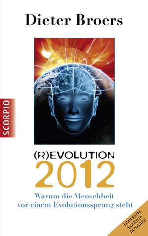 Revolution 2012 de Dieter Broers