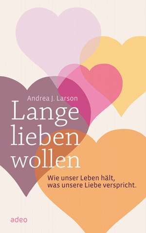 Lange lieben wollen de Andrea J. Larson