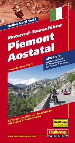 Motorrad-Tourenführer Piemont / Aostatal de Hans-Jochen Kraft