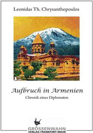 Aufbruch in Armenien de T. Leonidas Chrysanthopoulos