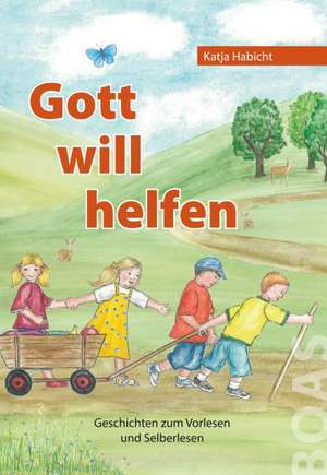 Gott will helfen de Katja Habicht