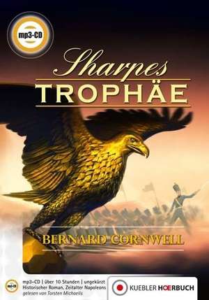 Richard Sharpe 09. Sharpes Trophäe de Bernard Cornwell