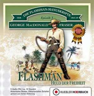 Die Flashman-Manuskripte 03. Flashman - Held der Freiheit de George McDonald Fraser