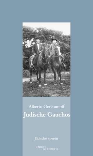 Jüdische Gauchos de Alberto Gerchunoff