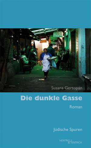 Die dunkle Gasse de Susana Gertopán