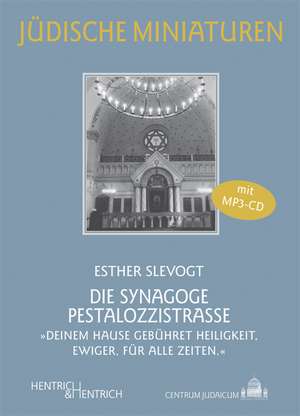 Die Synagoge Pestalozzistraße de Esther Slevogt