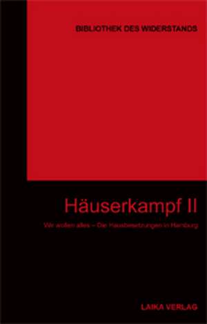 Wir wollen alles - Häuserkampf II de Karl-Heinz Dellwo