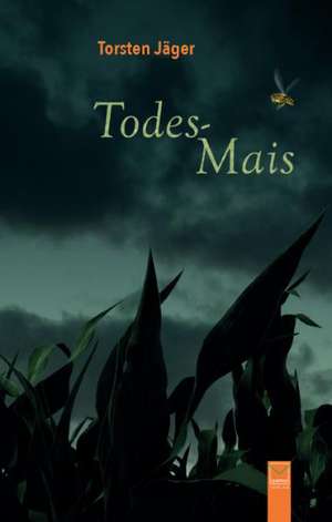 Todes-Mais de Torsten Jäger