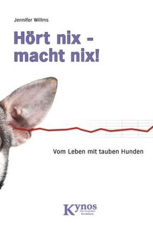 Hört nix - macht nix! de Jennifer Willms