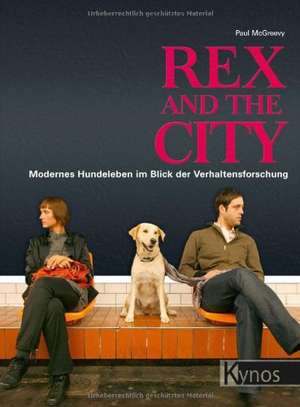 Rex and the City de Paul McGreevy