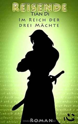 Im Reich der Drei Mächte: Reisende. Buch Zwei de Tian Di