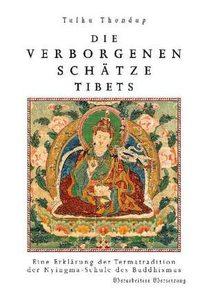 Die verborgenen Schätze Tibets de Thondup Tulku