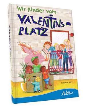 Wir Kinder vom Valentinsplatz de Carlotta Hörz