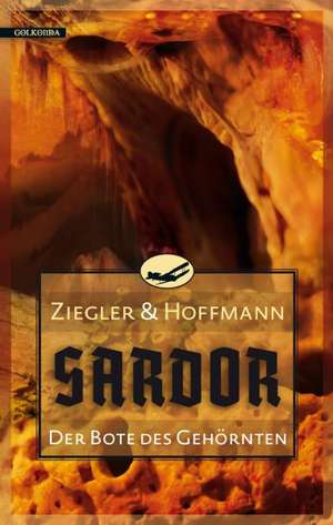 Sardor 03. Der Bote des Gehörnten de Thomas Ziegler