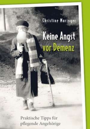 Keine Angst vor Demenz de Christine Maringer