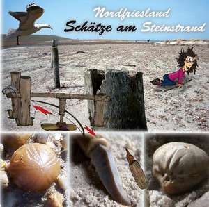 Nordfrieslands Schätze am Steinstrand de Ohmuthis Welt