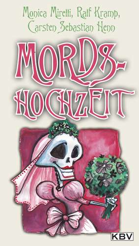 Mords-Hochzeit de Monica Mirelli