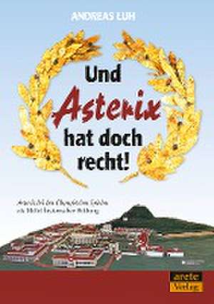 Und Asterix hat doch recht! de Andreas Luh