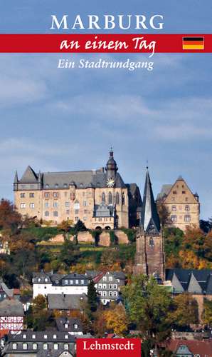 Marburg an einem Tag de Pia Thauwald