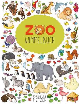 Zoo Wimmelbuch de Isabelle Metzen