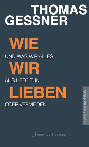 Wie wir lieben de Geßner Thomas