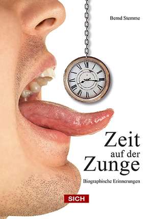 Zeit auf der Zunge de Bernd Stemme