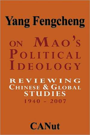 On Mao's Political Ideology de Yang Fengcheng